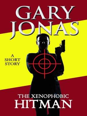 cover image of The Xenophobic Hitman